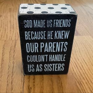“Friends/Sisters” Sign